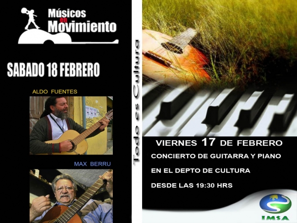 Viernes 17 de Feb- D&uacute;o de Guitarra Cl&aacute;sica y piano. S&aacute;bado 18 se presenta Max Berr&uacute; fundador de Inti Illimani 